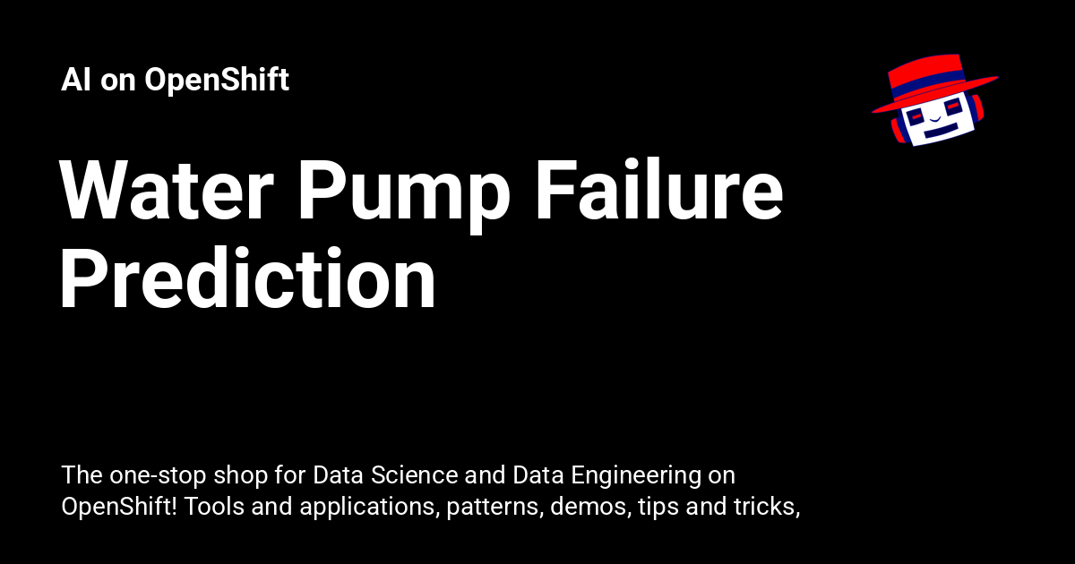 Water Pump Failure Prediction AI on OpenShift