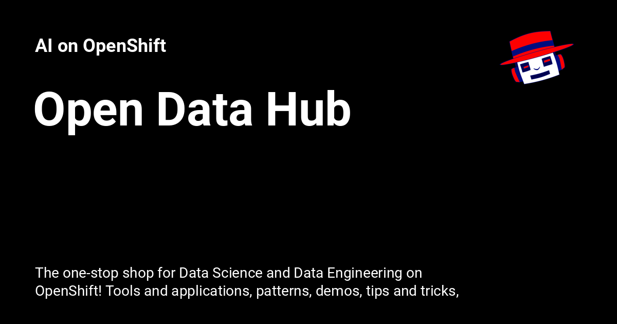 Open Data Hub - AI on OpenShift